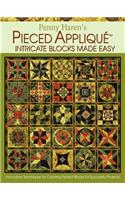Penny Haren's Pieced Appliqué Intricate Blocks Made Easy