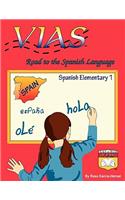 Vias - Road to the Spanish Language - Spanish Elementary 1