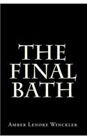 Final Bath
