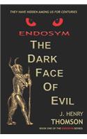 ENDOSYM-The Dark Face of Evil