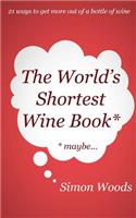 World's Shortest Wine Book