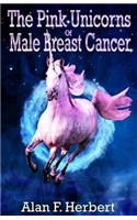 Pink Unicorns Of Male Breast Cancer