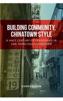 Building Community, Chinatown Style