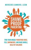 Shame-Proof Parenting