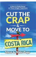 Cut the Crap & Move To Costa Rica