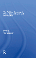 The Political Economy Of Public Sector Reform And Privatization