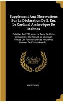 Supplement Aux Observations Sur La Déclaration De S. Em. Le Cardinal Archevêque De Malines