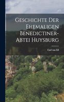 Geschichte Der Ehemaligen Benedictiner-abtei Huysburg