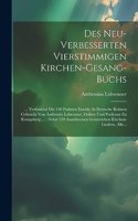 Des Neu-verbesserten Vierstimmigen Kirchen-gesang-buchs