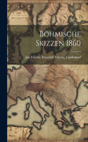 Böhmische Skizzen 1860