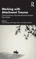 Working with Attachment Trauma