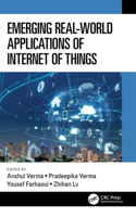 Emerging Real-World Applications of Internet of Things