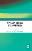 Topics in Musical Interpretation