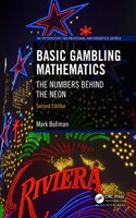 Basic Gambling Mathematics: The Numbers Behind the Neon, Second Edition (AK Peters/CRC Recreational Mathematics Series)