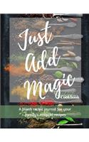 Just Add Magic Cookbook