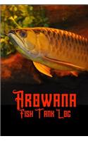Arowana Fish Tank Log