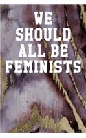 We Should All Be Feminists