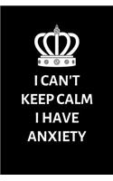 I can't keep calm, I have Anxiety