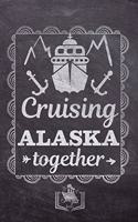 Cruising Alaska Together