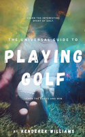 Universal Guide to Playing Golf