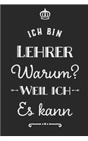 Lehrer weil ich es kann: Praktischer Wochenplaner für ein ganzes Jahr. 53 Seiten A5