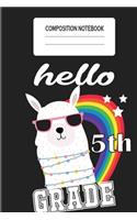 Composition Notebook Hello 5th Grade: Cute Lined Journal for Kids, Girls, Students and Teens, Matte Cover 100 Pages 6" x 9" Notebook