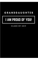 Granddaughter I Am Proud of You Class of 2019