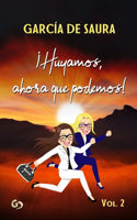 ¡Huyamos, ahora que podemos!