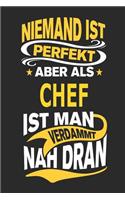 Niemand Ist Perfekt Aber ALS Chef Ist Man Verdammt Nah Dran