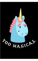 too magical