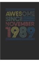 Awesome Since November 1989: Dotted Bullet Grid Notebook / Journal (6 X 9) - November Birthday Gift and November Anniversary Gift