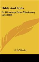 Odds and Ends: Or Gleanings from Missionary Life (1888)