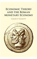 Economic Theory and the Roman Monetary Economy