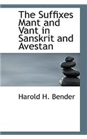The Suffixes Mant and Vant in Sanskrit and Avestan