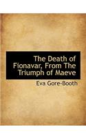 The Death of Fionavar, from the Triumph of Maeve: (English)