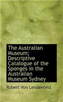 The Australian Museum; Descriptive Catalogue of the Sponges in the Australian Museum Sydney: (English)