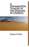 A Homoepathic Treatise of the Diseases of Children