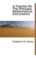 A Treatise on the Principal Mathematical Instruments