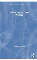 Understanding Greek Warfare