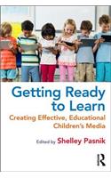 Getting Ready to Learn: Creating Effective, Educational Children's Media