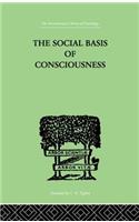 The Social Basis Of Consciousness