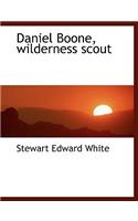 Daniel Boone, Wilderness Scout