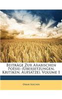 Beitrage Zur Arabischen Poesie: (Ubersetzungen, Kritiken, Aufsatze), Volume 1: (Ubersetzungen, Kritiken, Aufsatze), Volume 1