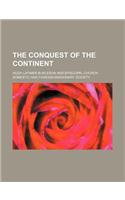The Conquest of the Continent