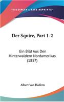 Der Squire, Part 1-2