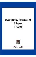 Evolution, Progres Et Liberte (1900)