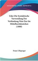 Uder Die Syntaktische Verwendung Der Verbindung WAN Daz Im Mittelhochdeutchen (1880)