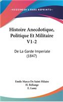 Histoire Anecdotique, Politique Et Militaire V1-2