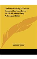 Utfararminning Madomu Ragnheidar Jonsdottur Ad Moeidarhvoli Og Aefisogur (1870)