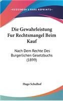 Die Gewahrleistung Fur Rechtsmangel Beim Kauf: Nach Dem Rechte Des Burgerlichen Gesetzbuchs (1899)